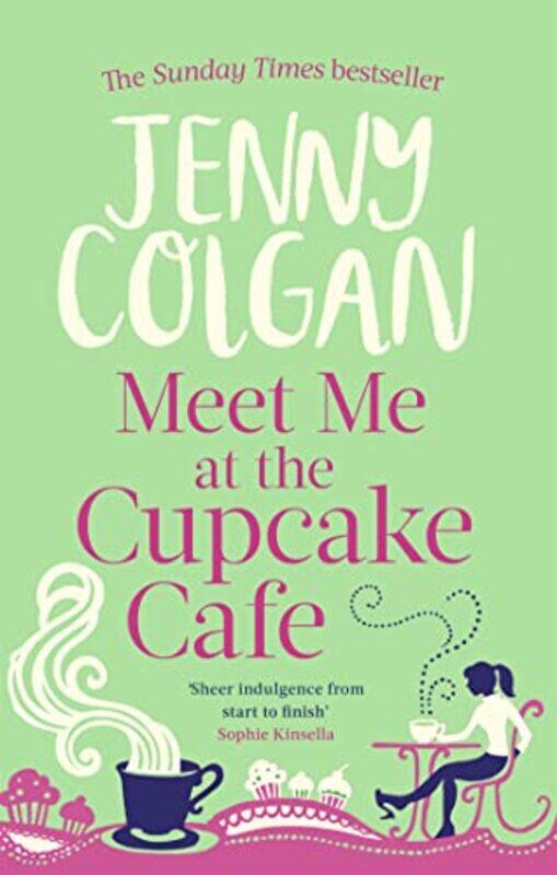 

Meet Me At The Cupcake Cafe by Jenny Colgan-Paperback