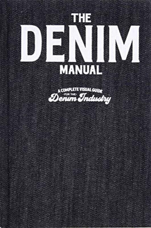 

The Denim Manual,Hardcover,by:FASHIONARY