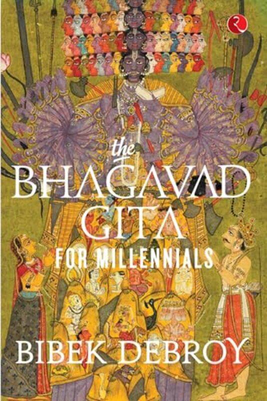 

THE BHAGAVAD GITA FOR MILLENNIALS by Debroy, Bibek - Hardcover
