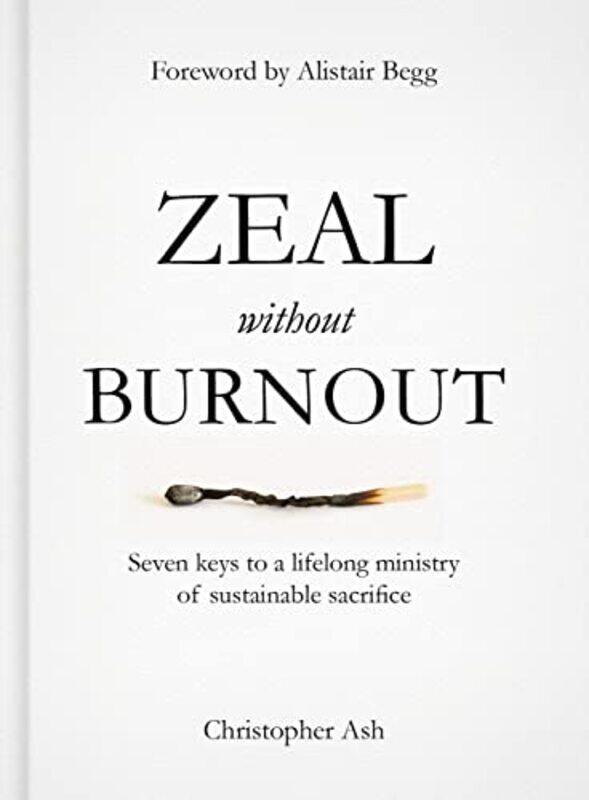 

Zeal without Burnout by Christopher Ash-Hardcover