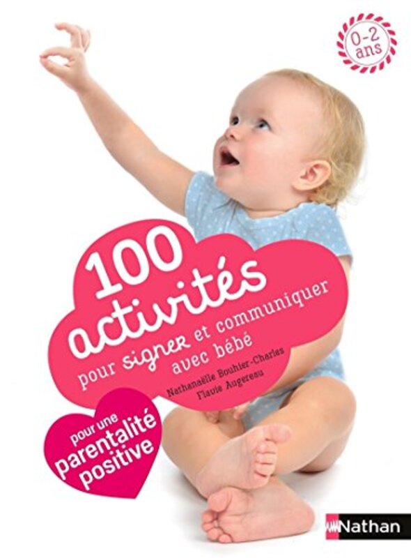 100 activit s pour communiquer et signer avec b b,Paperback by Collectif