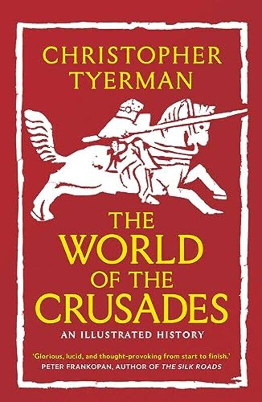 

The World of the Crusades by Christopher Tyerman-Paperback