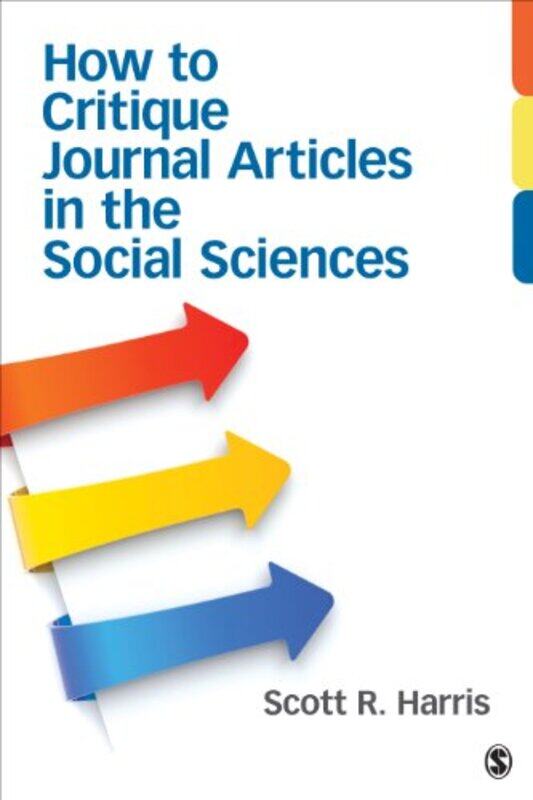 

How to Critique Journal Articles in the Social Sciences by Scott R Robert Harris-Paperback