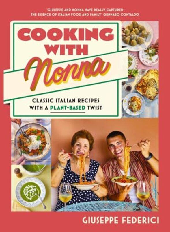 

Cooking With Nonna Classic Italian Recipes With A Plantbased Twist By Federici, Giuseppe -Hardcover