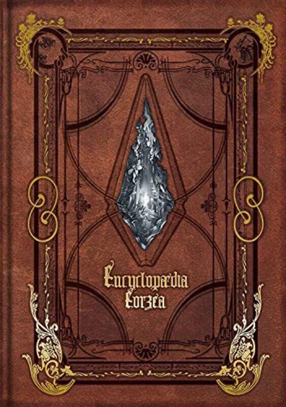 

Encyclopaedia Eorzea The World Of Final Fantasy Xiv By Square Enix Hardcover