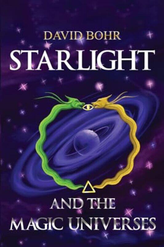 

Starlight and the Magic Universes by David Bohr-Paperback