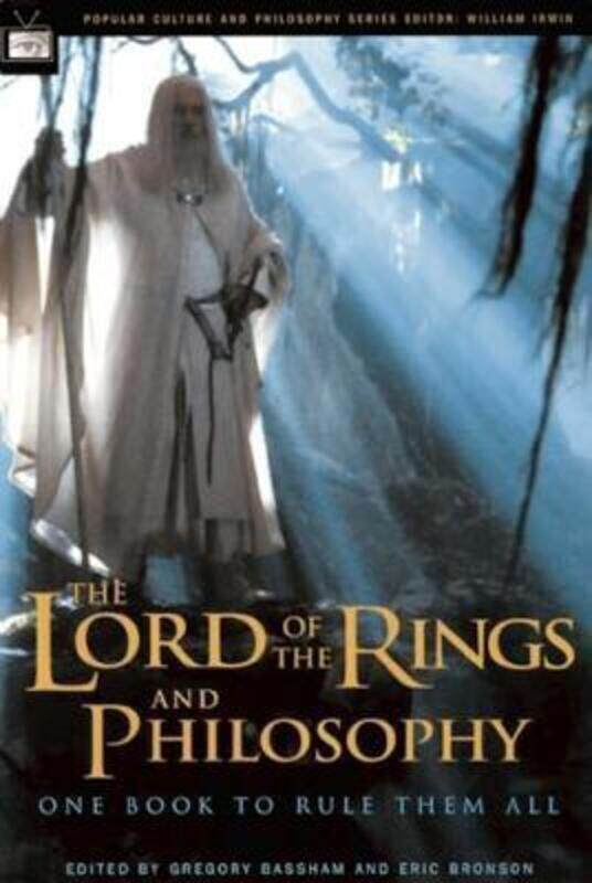 

The Lord of the Rings and Philosophy: One Book to Rule Them All.paperback,By :Bassham, Gregory - Bronson, Eric