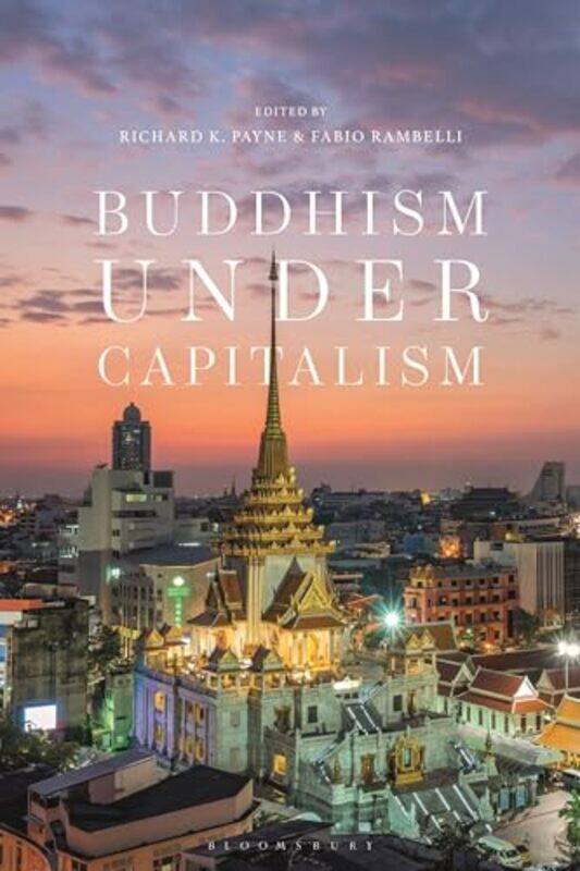 

Buddhism Under Capitalism by Richard K PayneProfessor Fabio Rambelli-Paperback