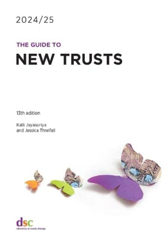 

The Guide To New Trusts 202425 by Kalli JayasuriyaJessica Threlfall-Paperback