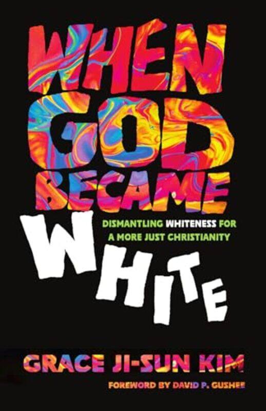 

When God Became White by Grace Ji-Sun Kim-Paperback