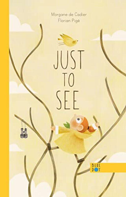

Just To See by Morgane de CadierFlorian Pig-Hardcover