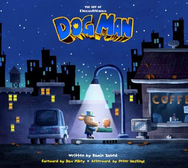 

The Art Of Dreamworks Dog Man,Hardcover By Zahed, Ramin - Pilkey, Dav - Hastings, Peter