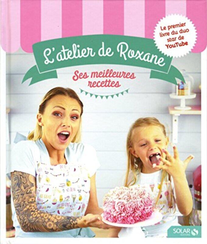 

Latelier De Roxane Ses Meilleures Recettes by Roxane - Paperback