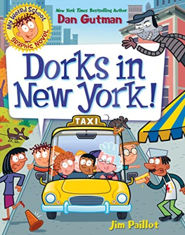 

My Weird School Graphic Novel Dorks In New York by Dan GutmanJim Paillot-Hardcover