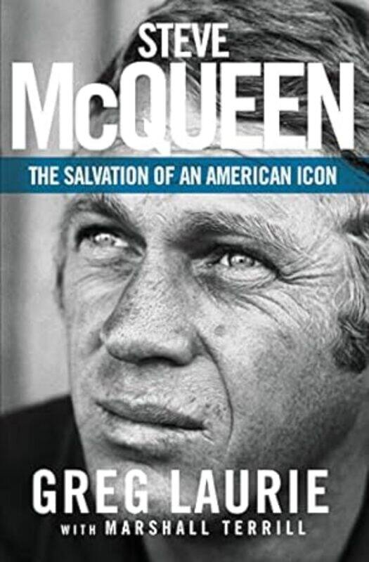 

Steve Mcqueen The Salvation Of An American Icon