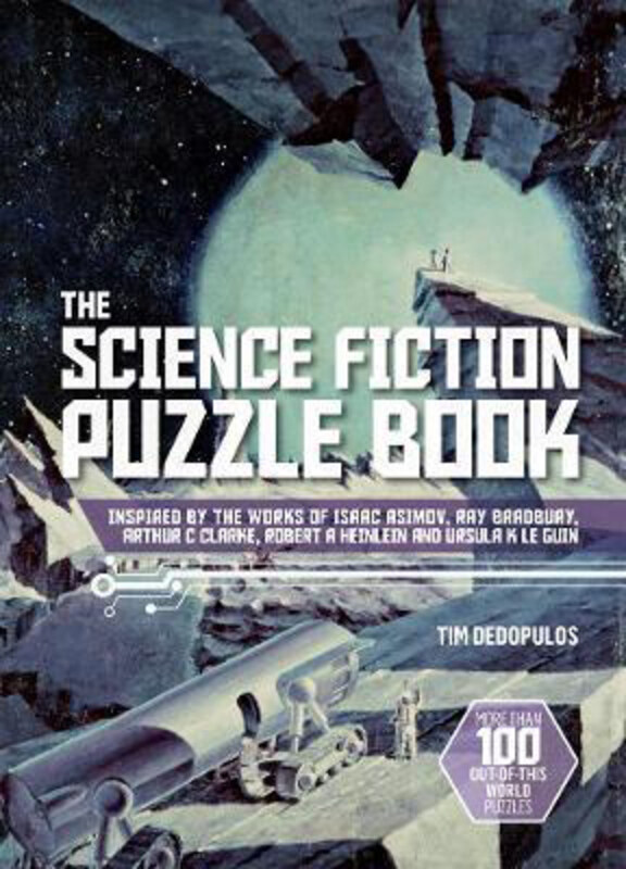 

The Science Fiction Puzzle Book: Inspired by the Works of Isaac Asimov, Ray Bradbury, Arthur C Clarke, Robert A Heinlein and Ursula K Le Guin, Paperba