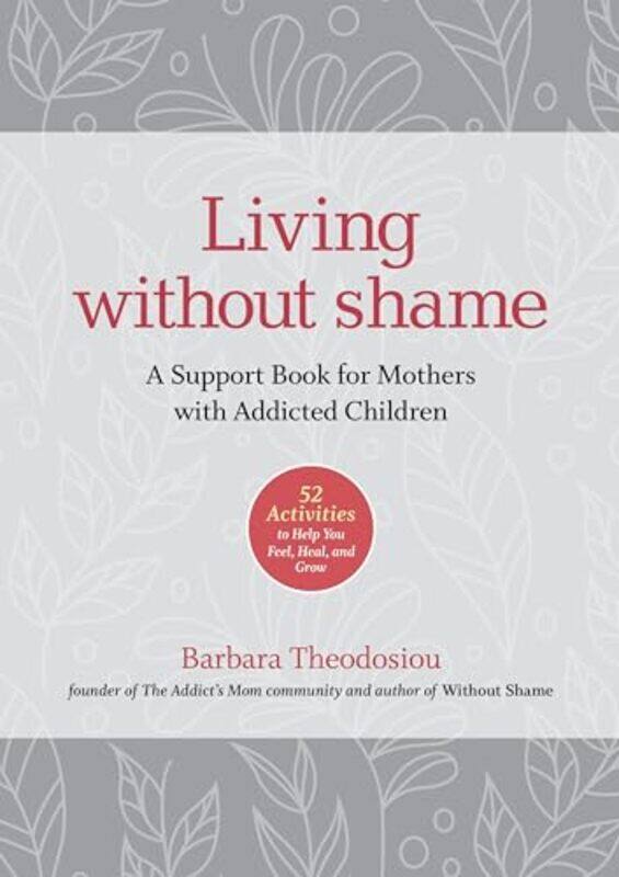 

Living Without Shame by Barbara Theodosiou-Paperback