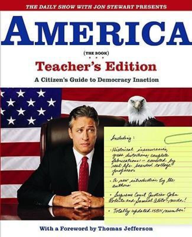 

^(Q) The Daily Show With Jon Stewart Presents America :Teacher's Edition: A Citizen's Guide to,Paperback,ByJon Stewart