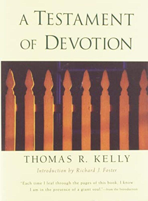 

A Testament of Devotion by Thomas Kelly-Paperback