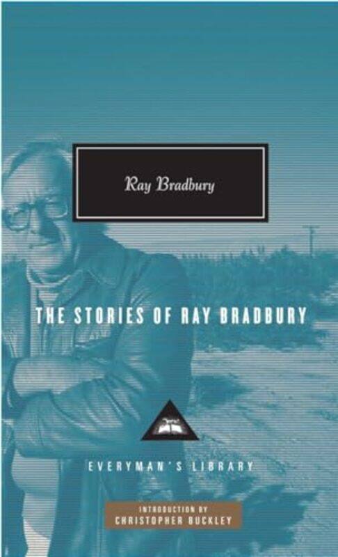 

The Stories of Ray Bradbury by Ray Bradbury-Hardcover