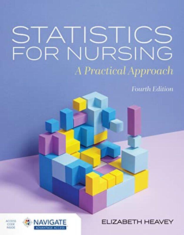 

Statistics For Nursing A Practical Approach by Elizabeth Heavey-Paperback