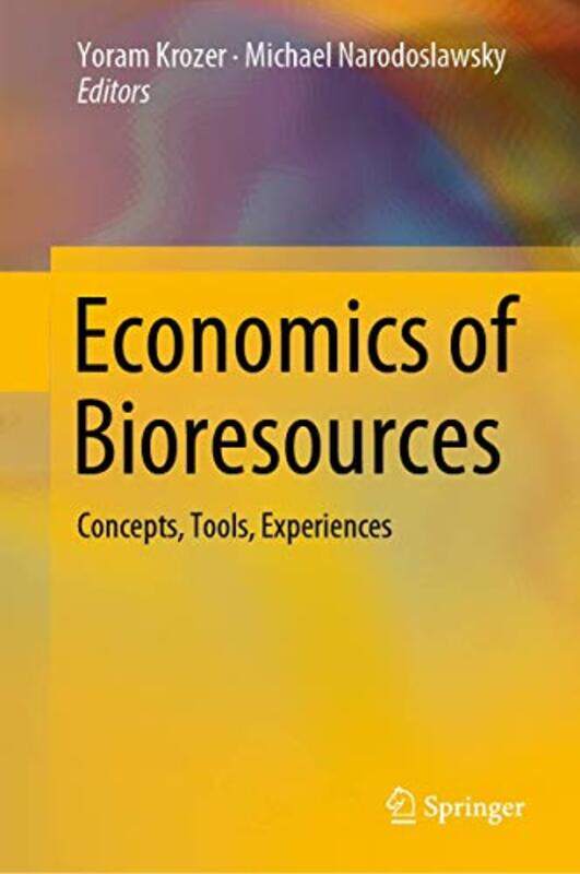 

Economics of Bioresources by Jutta Lauth BacasWilliam Kavanagh-Hardcover