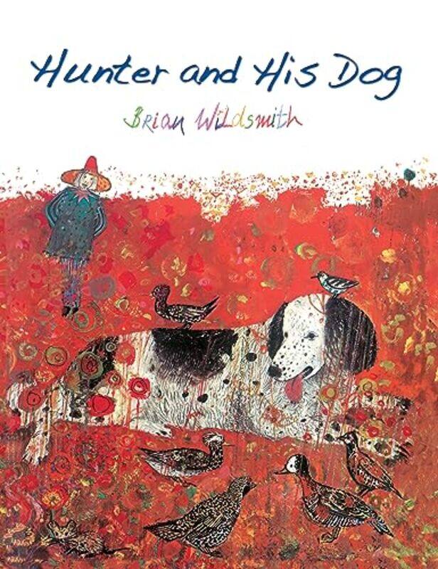 

Hunter and His Dog by Brian Wildsmith-Paperback