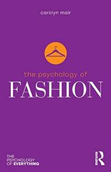 The Psychology Of Fashion by Carolyn Mair-Paperback