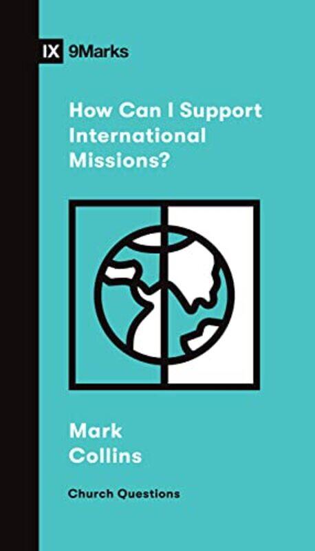 

How Can I Support International Missions by Mark Collins-Paperback