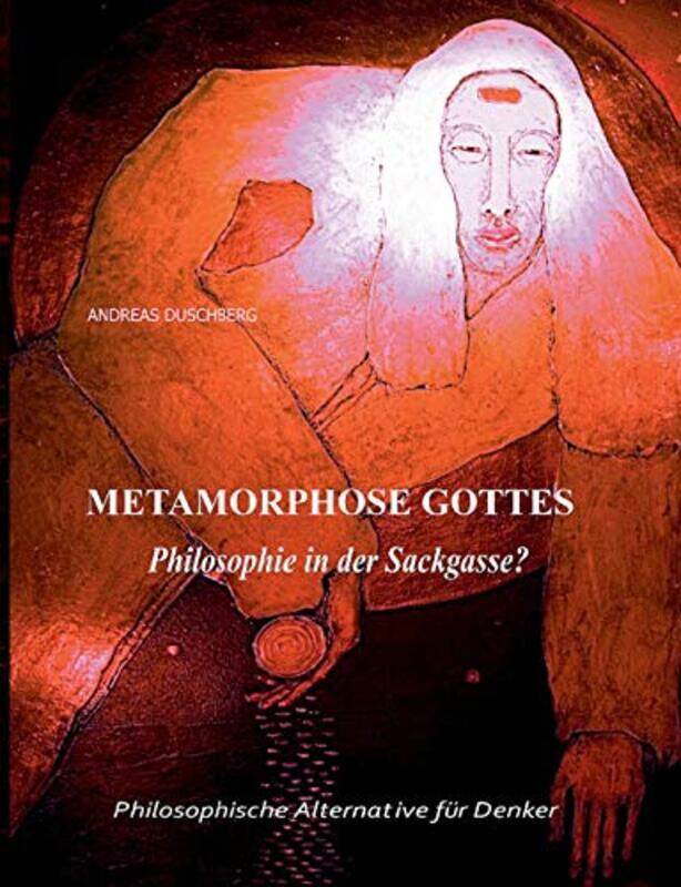 

Metarmorphose Gottes by Andreas Duschberg-Paperback