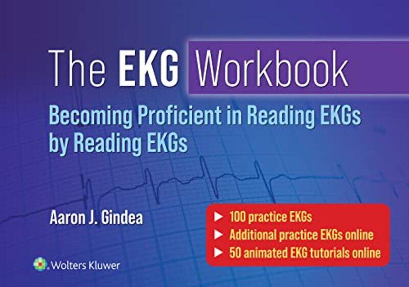 

The EKG Workbook Becoming Proficient in Reading EKGs by Reading EKGs by Carol Tosone-Paperback