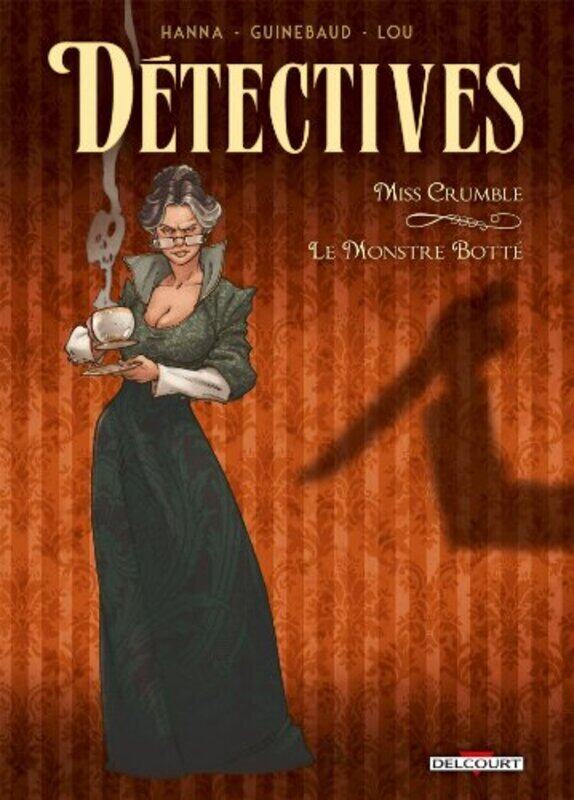 

D tectives T01: Miss Crumble - Le Monstre bott , Paperback by