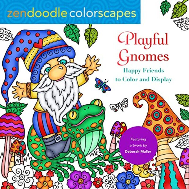 

Zendoodle Colorscapes Playful Gnomes by Deborah Muller-Paperback