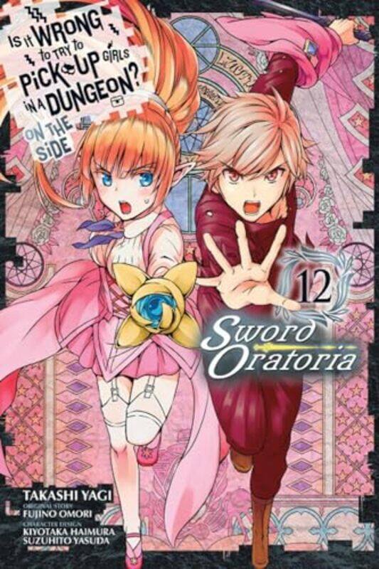 

Is It Wrong to Try to Pick Up Girls in a Dungeon On the Side Sword Oratoria Vol 12 by Fujino Omori-Paperback