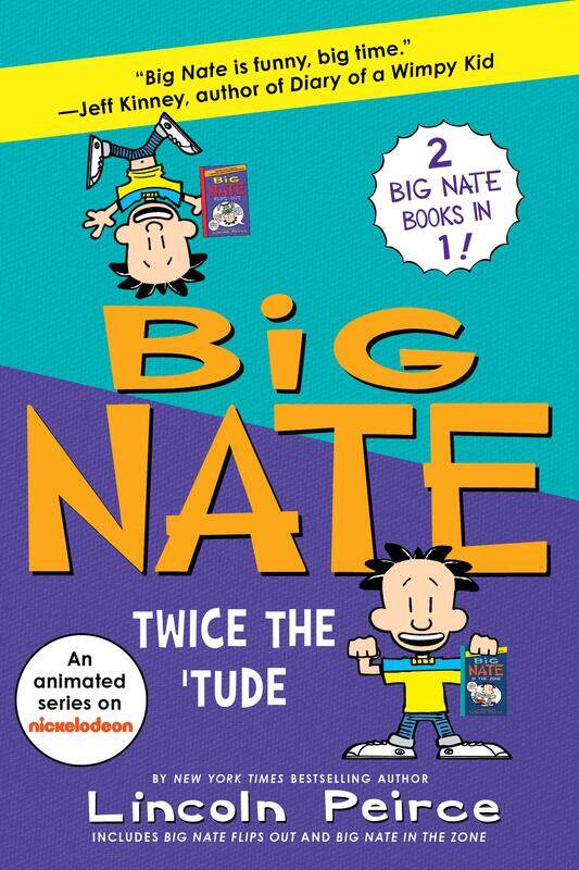 

Big Nate Books 5 & 6 Bind-Up: Big Flips Out and Big Nate: In the Zone, Paperback Book, By: Lincoln Peirce