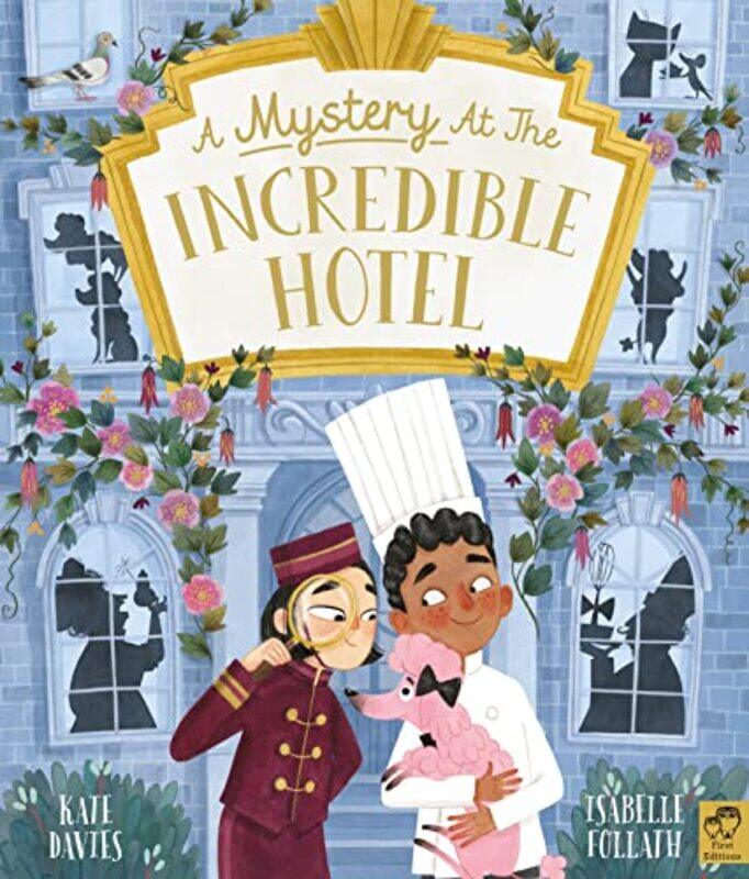 

A Mystery at the Incredible Hotel by Kate DaviesIsabelle Follath-Hardcover