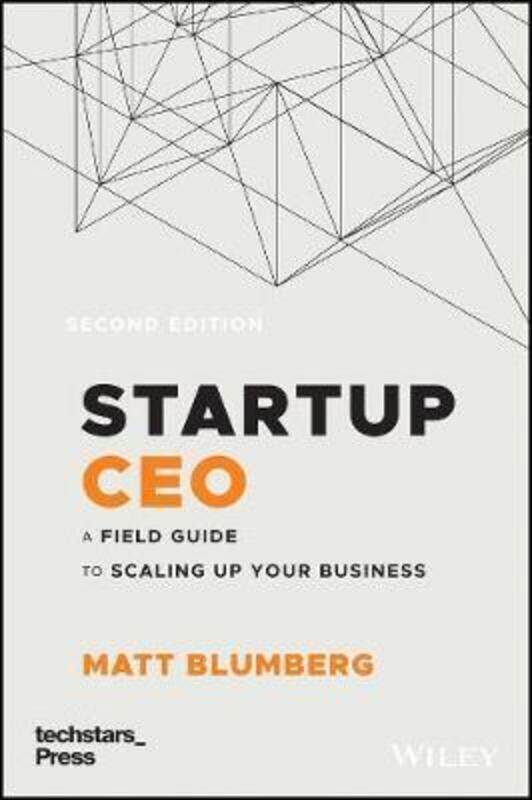 

Startup CEO: A Field Guide to Scaling Up Your Business (Techstars).Hardcover,By :Blumberg, Matt