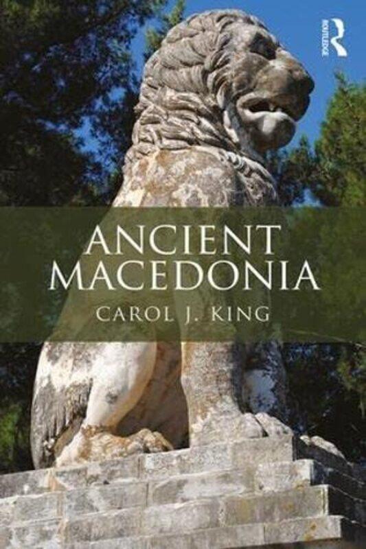 

Ancient Macedonia by Carol J King-Paperback