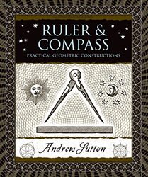 Ruler & Compass By Andrew Sutton -Hardcover