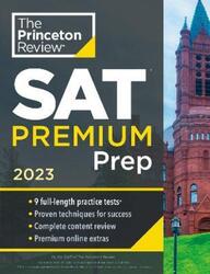 Princeton Review SAT Premium Prep, 2023: 9 Practice Tests + Review & Techniques + Online Tools.paperback,By :The Princeton Review