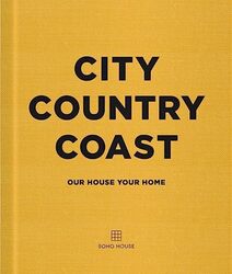 City Country Coast Our House Your Home By Soho House UK Limited Hardcover