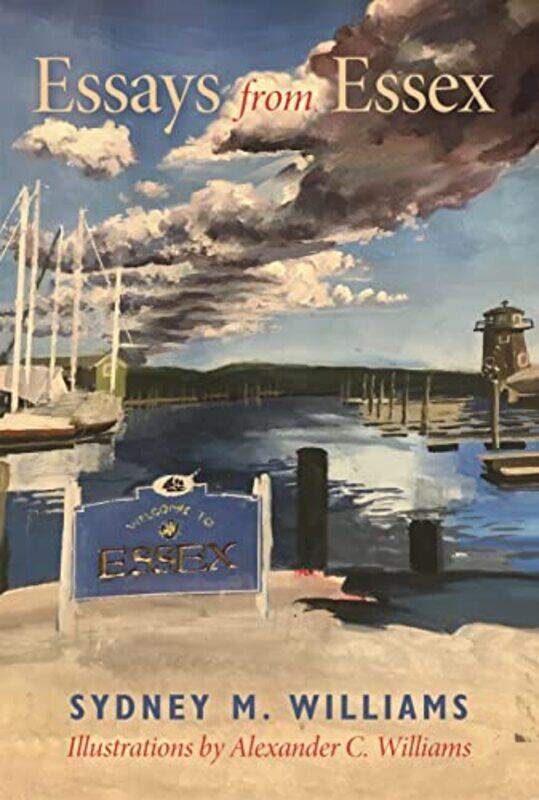 

Essays from Essex by Sydney M Williams III-Paperback