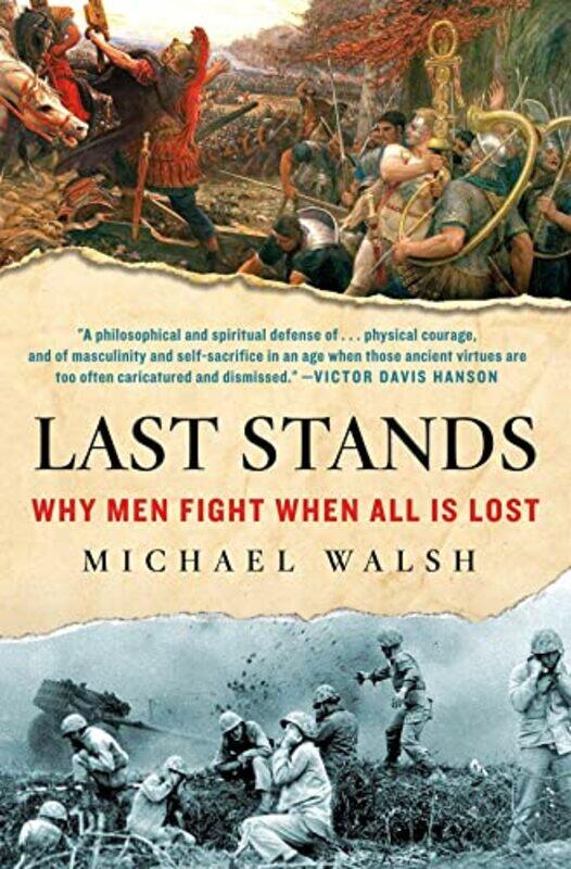 

Last Stands by Michael Walsh-Hardcover