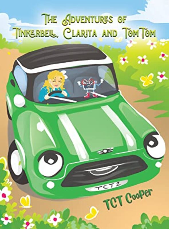 The Adventures of Tinkerbell Clarita and TomTom by TCT Cooper-Hardcover