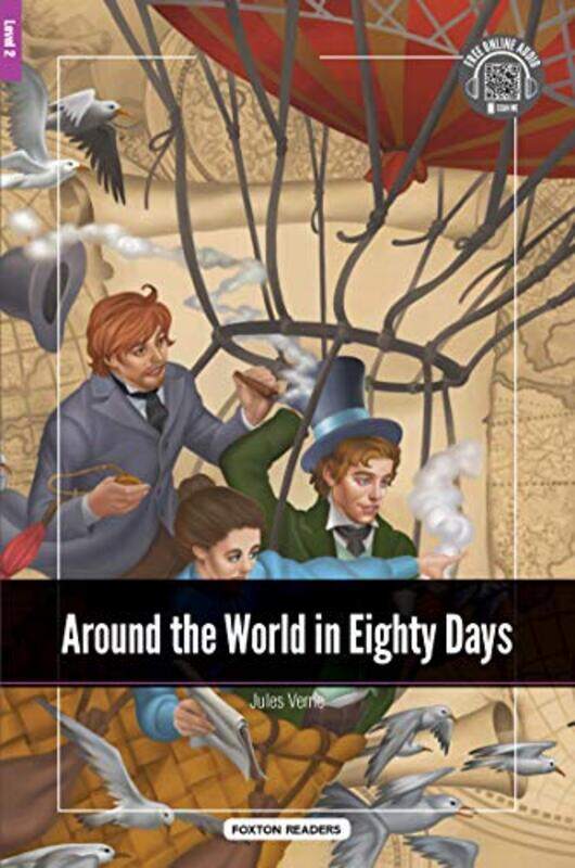 

Around the World in Eighty Days Foxton Reader Level2 600 Headwords A2B1 with free online AUDIO by Russell A Virginia Commonwealth University School o