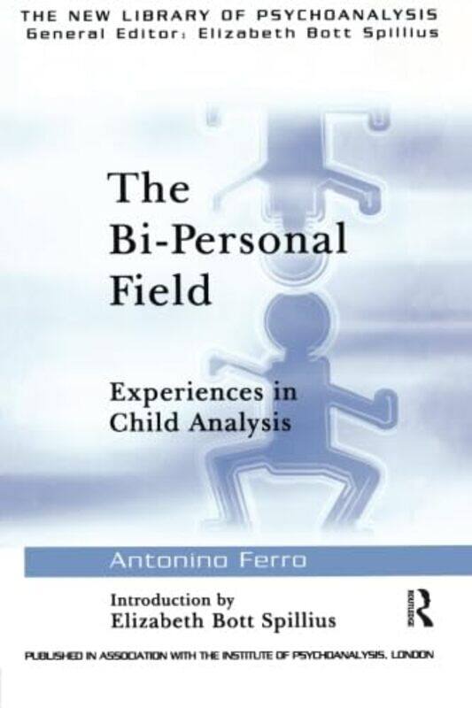 

The BiPersonal Field by Antonino Ferro-Paperback