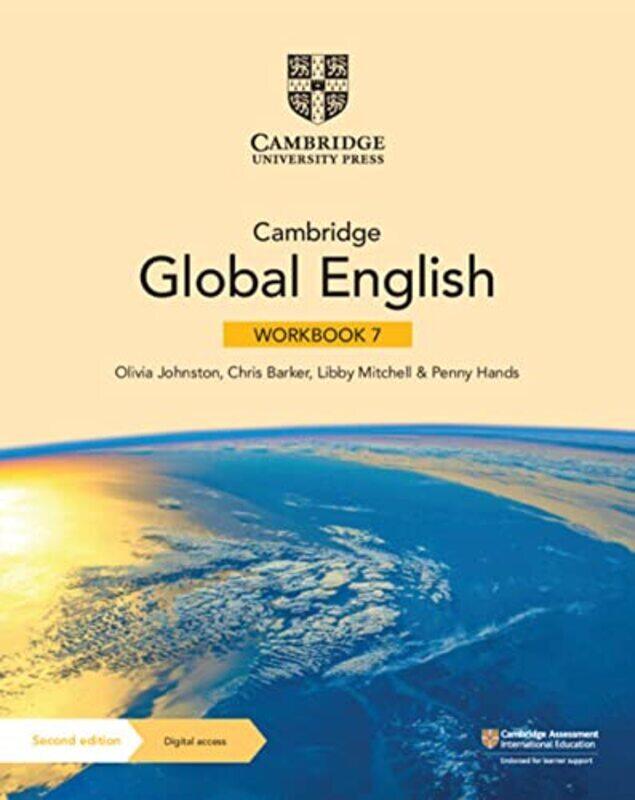 

Cambridge Global English Workbook 7 with Digital Access 1 Year: for Cambridge Primary and Lower Se Paperback by Olivia Johnston