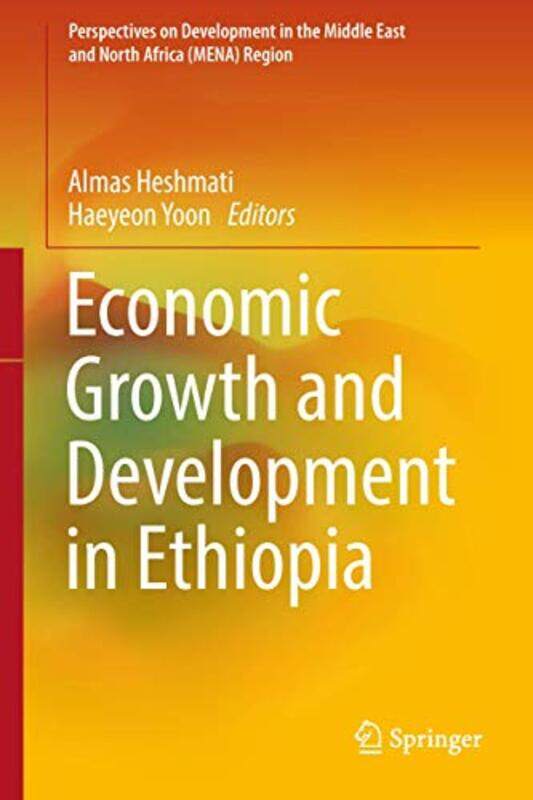 

Economic Growth And Development In Ethiopia by Almas HeshmatiHaeyeon Yoon-Hardcover