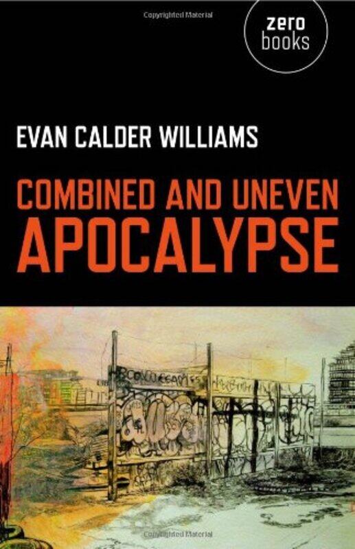 

Combined and Uneven Apocalypse Luciferian Marxism by Evan Williams-Paperback