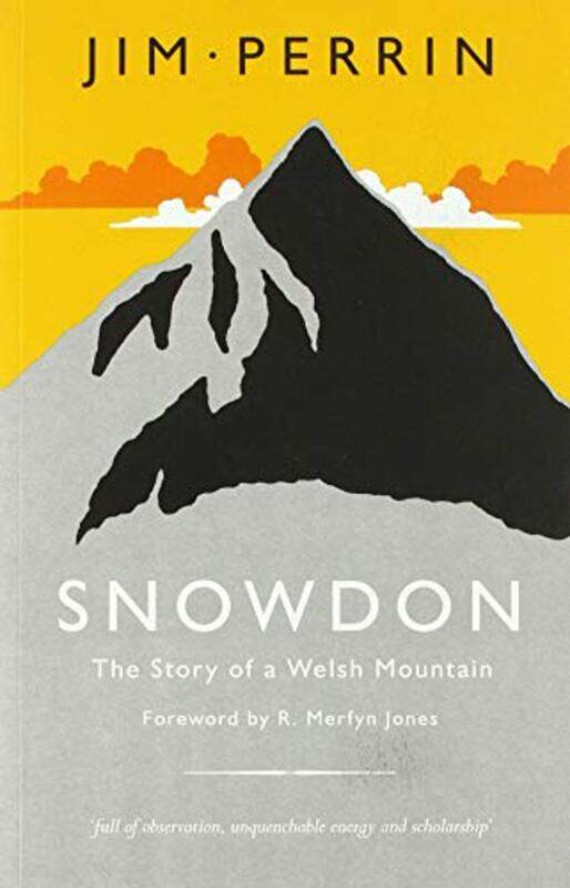 

Snowdon Story Of A Welsh Mountain The by Jim Perrin-Paperback